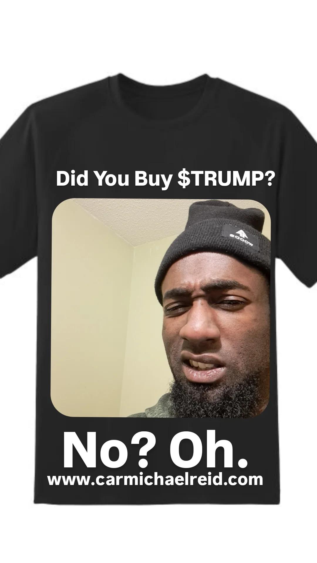 Did You Buy $TRUMP?